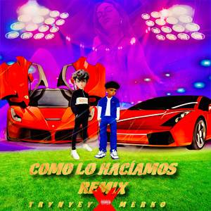 COMO LO HACÍAMOS (Remix) [Explicit]