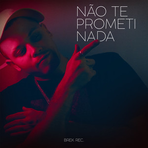Não Te Prometi Nada (Explicit)
