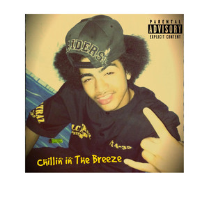 Chillin In The Breeze (feat. Wrigz) [Explicit]