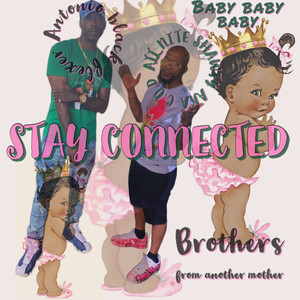 STAY CONNECTED (Explicit)