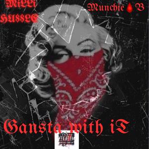 GANSTA WiTH iT (feat. Munchie B) (Explicit)