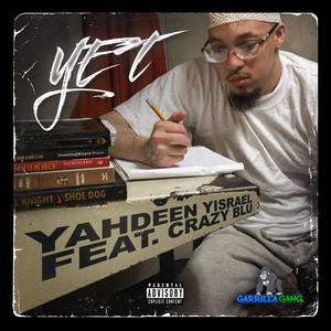 Yet (feat. crazy blu) [Explicit]