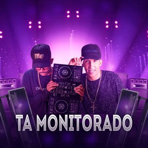 Ta Monitorado (Remix) [Explicit]