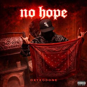 No hope (feat. 0xyk0done) (Explicit)
