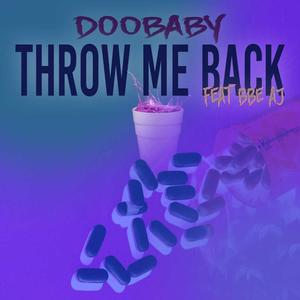 Throw me back (feat. BBE AJ) (Explicit)