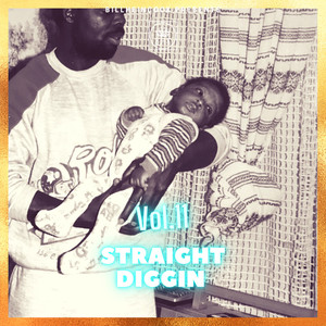 Straight Diggin ( Vol.11)