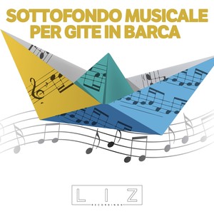 Sottofondo Musicale Per Gite in Barca