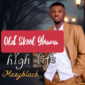Old Skool Ghana High Life (Live)