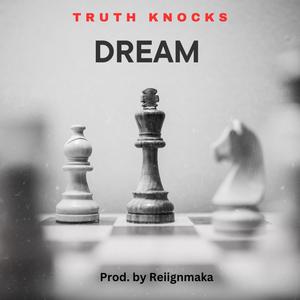 DREAM (feat. TRUTH KNOCKS & AREE EL) (Explicit)