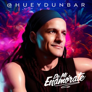 Huey Dunbar - De Mi Enamorate