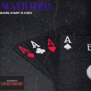 Never Fold (Explicit)