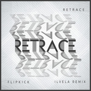 Retrace (Ilvela Remix)