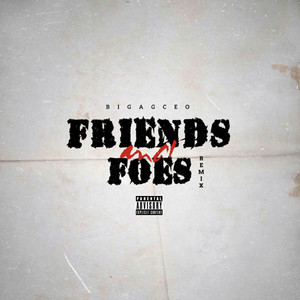 Friends & Foes (Remix)