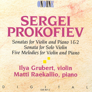 Prokofiev, S.: Violin Sonatas Nos. 1 and 2 / Violin Sonata in D Major / 5 Melodies (Grubert)