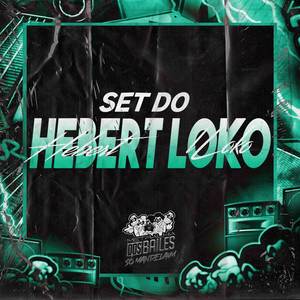 Set do Hebert Loko (Explicit)