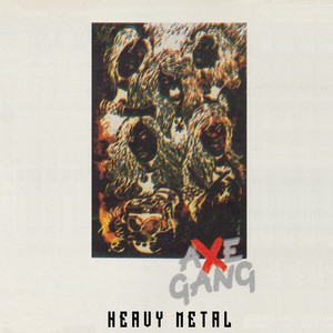 Axe Gang - Heavy Metal