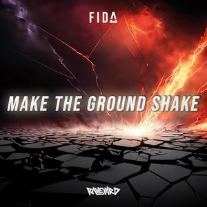 MAKE THE GROUND SHAKE