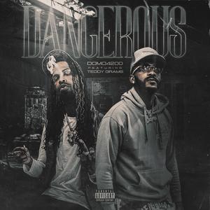 DANGEROUS (feat. Teddy Grams) (Explicit)