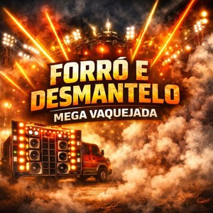 MEGA FORRÓ E DESMANTELO