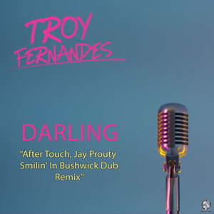 Darling (After Touch, Jay Prouty Smilin' in Bushwick Dub Remix)