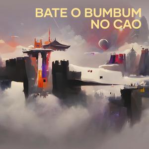 Bate o Bumbum no Cao (Explicit)