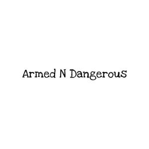 Armed N Dangerous (Explicit)