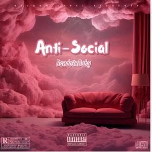 Anti Social (feat. Lil Dirt & 28 Payso) (Explicit)