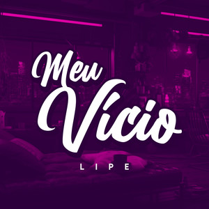 Meu Vício (Explicit)