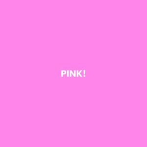 PINK! (feat. Jay Kalil) [Explicit]