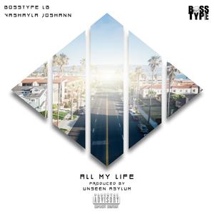 All My Life(feat. Vashayla Joshann) (Explicit)