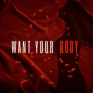 Want Your Body