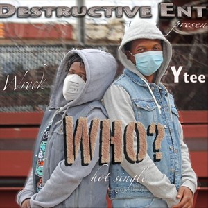 Who (feat. Wreck) [Explicit]