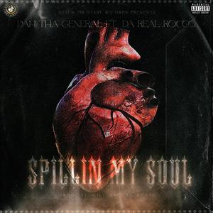 Spillin my soul (feat. Da Real Rocco) [Explicit]