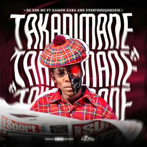 Takadimane (feat. Kamoh Xaba & EventhoughMuzik) [Explicit]