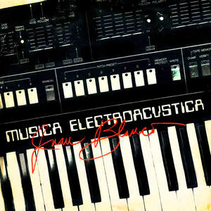 Juan Blanco: Música Electroacústica (Remasterizado)