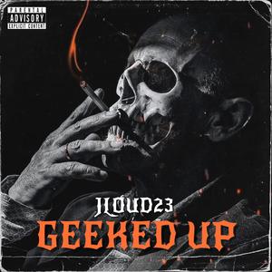 Geeked Up (Explicit)