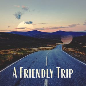 A Friendly Trip