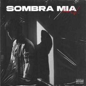 Sombra mía (Explicit)