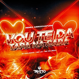 VOU TE DA TAPA NA CARA (REMIX ARROCHAFUNK|Explicit)