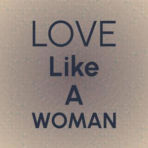 Love Like A Woman