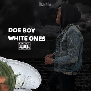 Doe Boy White Ones (Explicit)