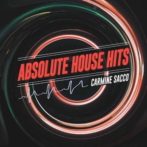 Carmine Sacco - Absolute House Hits