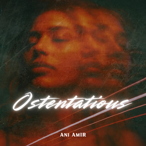 Ostentatious