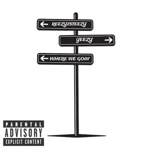 Where We Goin' (feat. YEEZY) (Explicit)