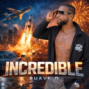 Incredible (Explicit)