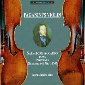 Violin Recital: Accardo, Salvatore (Paganini's Violin - Salvatore Accardo Plays Paganini's Guarneri del Gesu 1742)