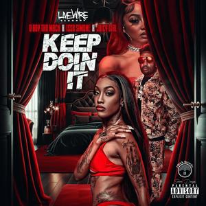 Keep Doin It (feat. Issa Simone & IamJuicy) [Explicit]