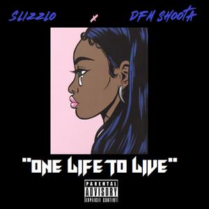 One Life To live (feat. SlizzLo)