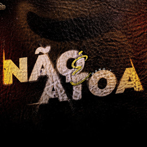 NÃO É ATOA (Explicit)