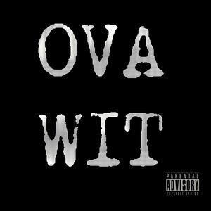 Ova Wit (feat. Nawfside & Mr. Knuckles)